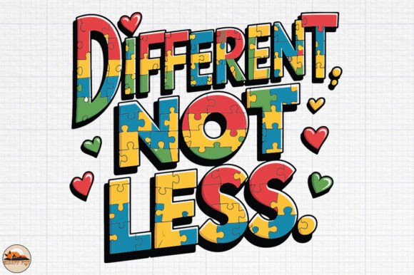 Different Not Less, Autism Sublimation Graphics for Crafts