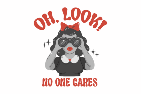 No One Cares, Sarcastic Retro Woman Graphics for Crafts